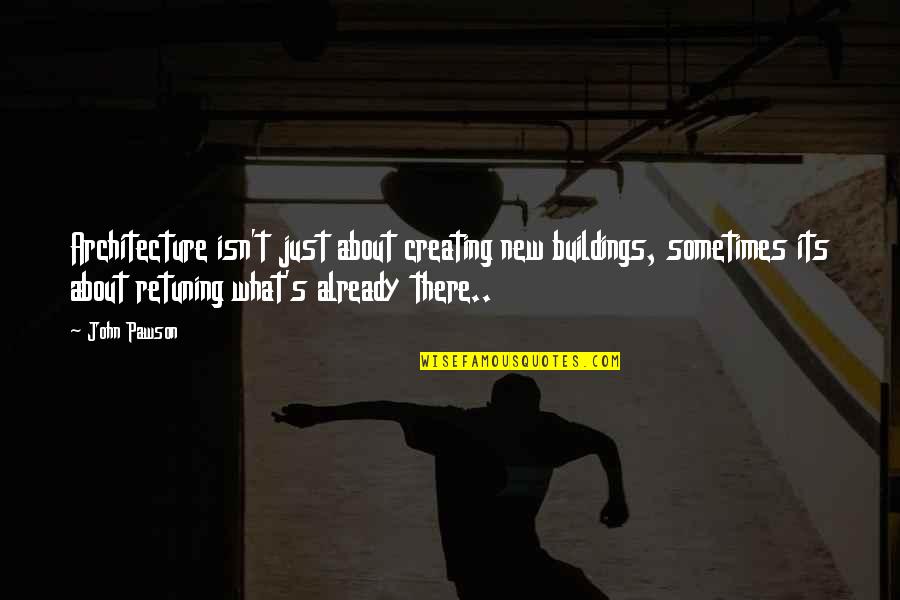 Kababayan Recipe Quotes By John Pawson: Architecture isn't just about creating new buildings, sometimes Kababayan Recipe Quotes By John Pawson: Architecture isn't just about creating new buildings, sometimes