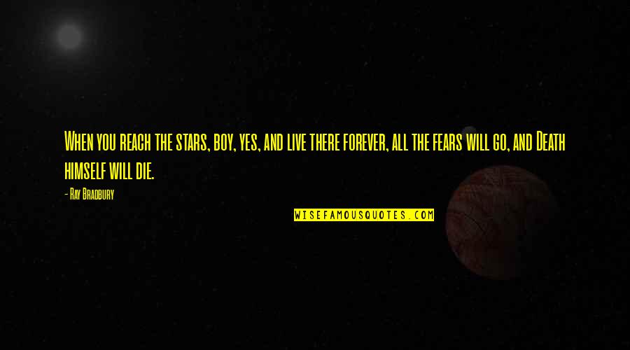 Kabataan Tagalog Quotes By Ray Bradbury: When you reach the stars, boy, yes, and