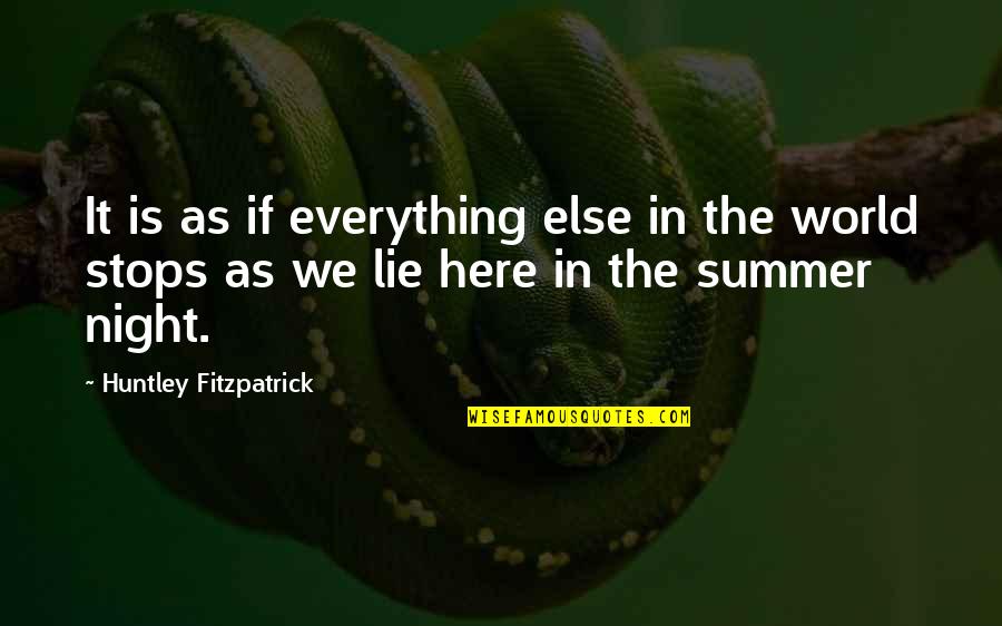 Kabble Hindi Quotes By Huntley Fitzpatrick: It is as if everything else in the Kabble Hindi Quotes By Huntley Fitzpatrick: It is as if everything else in the