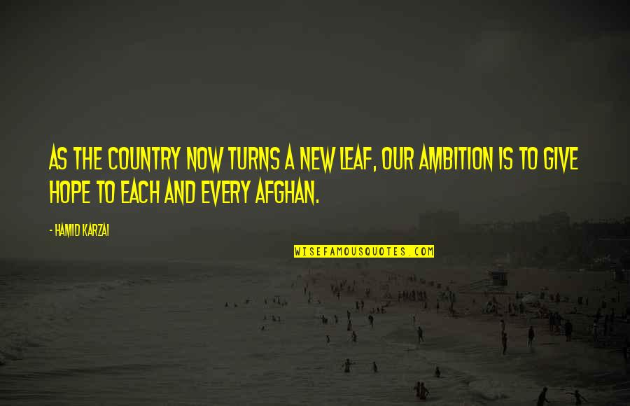 Kabeilu Quotes By Hamid Karzai: As the country now turns a new leaf, Kabeilu Quotes By Hamid Karzai: As the country now turns a new leaf,