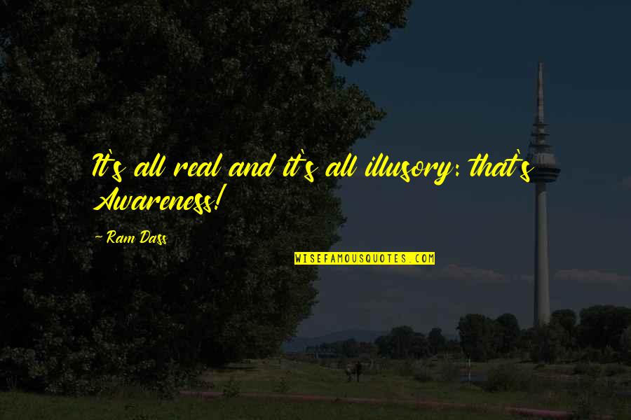 Kabinett Wine Quotes By Ram Dass: It's all real and it's all illusory: that's
