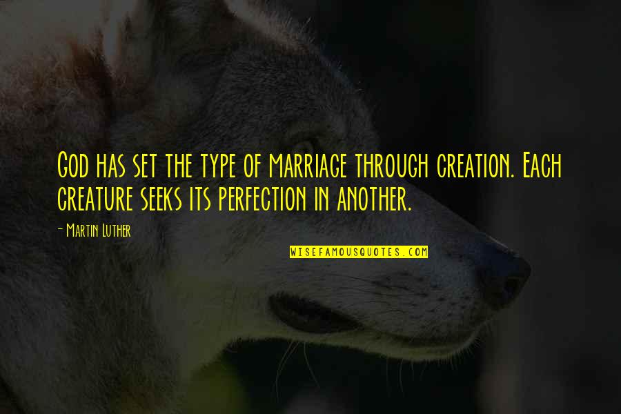 Kabir Das Famous Quotes By Martin Luther: God has set the type of marriage through Kabir Das Famous Quotes By Martin Luther: God has set the type of marriage through