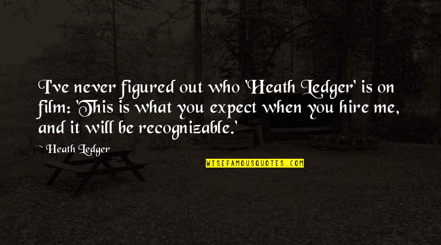 Kaboodle Box Quotes By Heath Ledger: I've never figured out who 'Heath Ledger' is