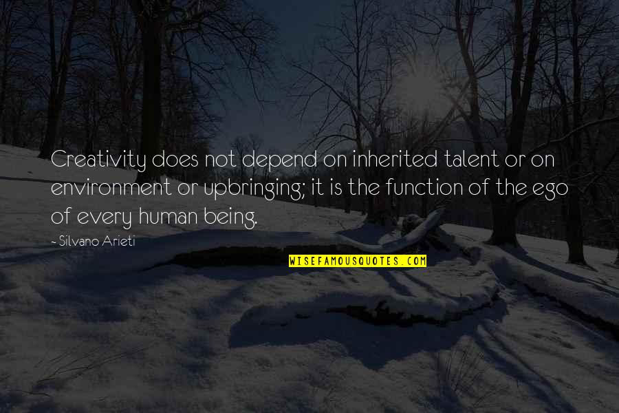 Kacang Lupakan Kulit Quotes By Silvano Arieti: Creativity does not depend on inherited talent or Kacang Lupakan Kulit Quotes By Silvano Arieti: Creativity does not depend on inherited talent or
