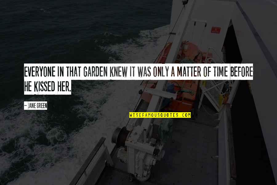 Kadich Quotes By Jane Green: Everyone in that garden knew it was only