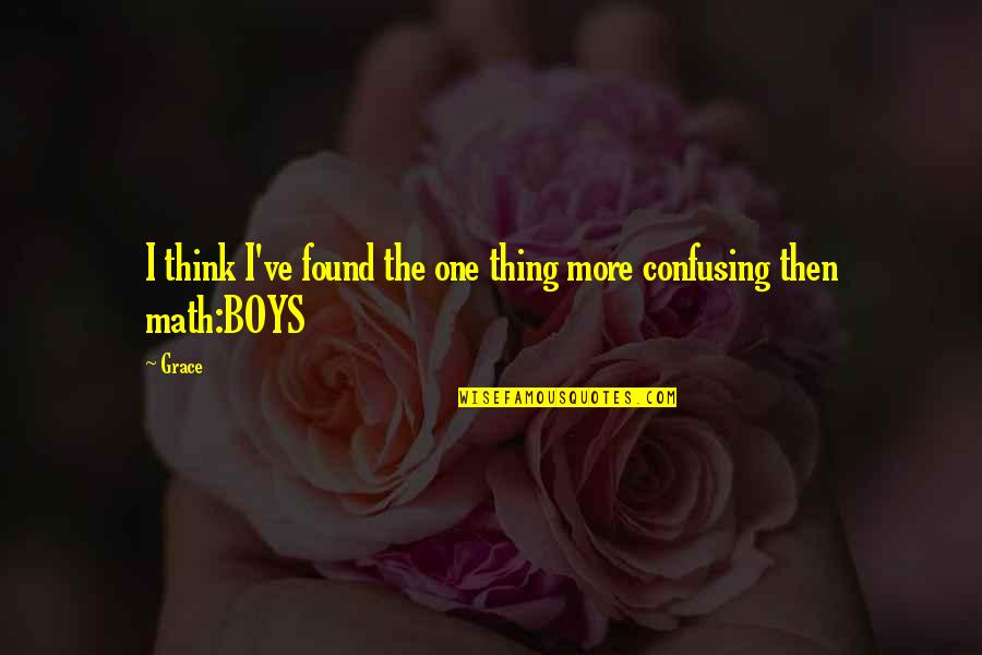Kadina Siddet Quotes By Grace: I think I've found the one thing more