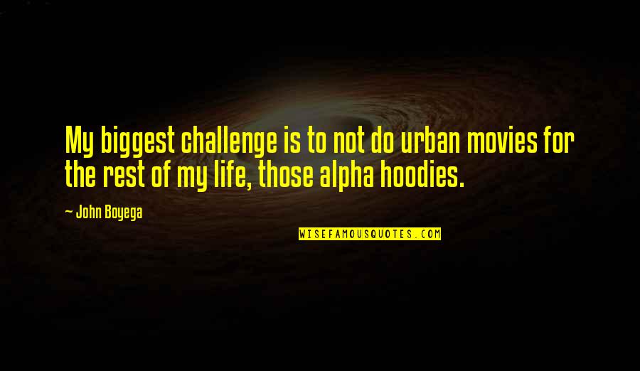 Kadinsos Quotes By John Boyega: My biggest challenge is to not do urban Kadinsos Quotes By John Boyega: My biggest challenge is to not do urban