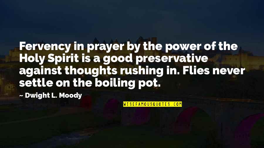 Kaede Bunny Quotes By Dwight L. Moody: Fervency in prayer by the power of the