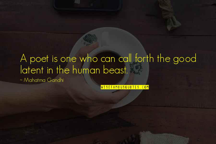 Kafirs In Islam Quotes By Mahatma Gandhi: A poet is one who can call forth Kafirs In Islam Quotes By Mahatma Gandhi: A poet is one who can call forth