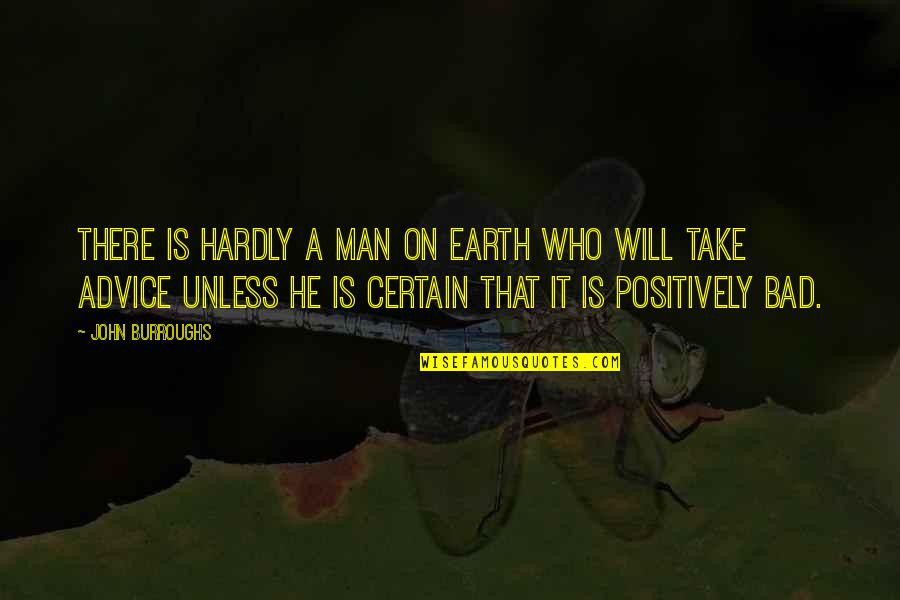 Kafiyedizini Quotes By John Burroughs: There is hardly a man on earth who Kafiyedizini Quotes By John Burroughs: There is hardly a man on earth who
