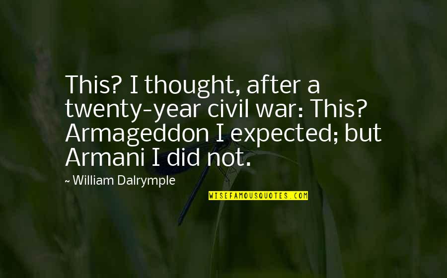 Kafkijanska Quotes By William Dalrymple: This? I thought, after a twenty-year civil war: Kafkijanska Quotes By William Dalrymple: This? I thought, after a twenty-year civil war: