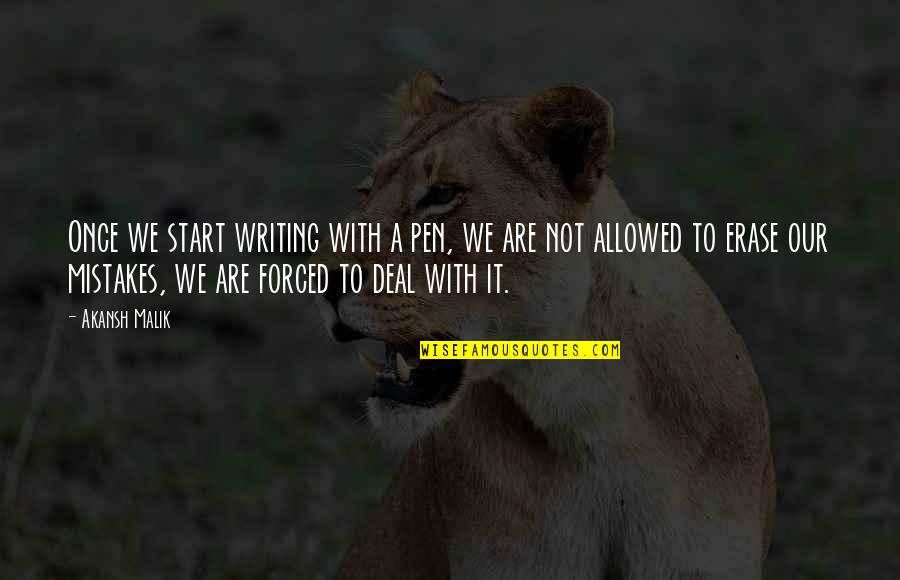 Kagami Quotes By Akansh Malik: Once we start writing with a pen, we