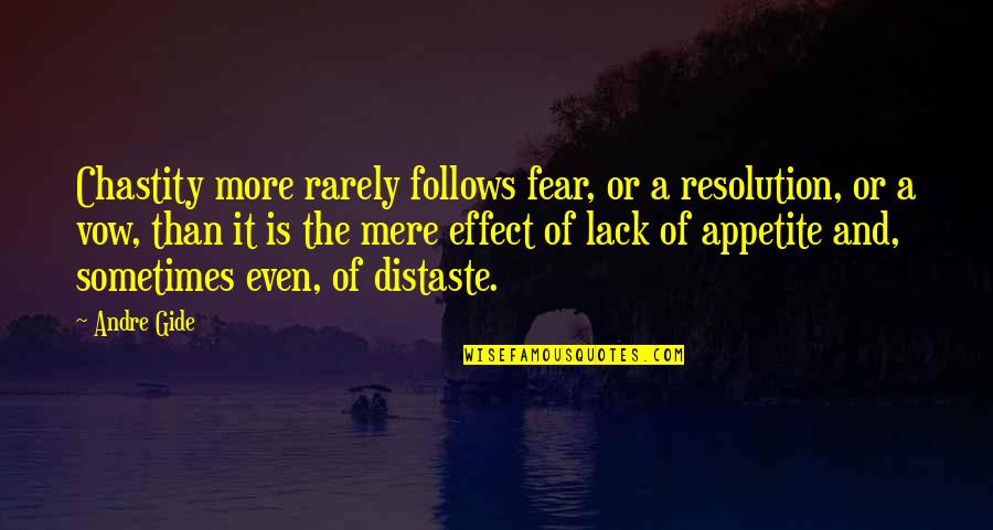 Kageyama Smiling Quotes By Andre Gide: Chastity more rarely follows fear, or a resolution, Kageyama Smiling Quotes By Andre Gide: Chastity more rarely follows fear, or a resolution,