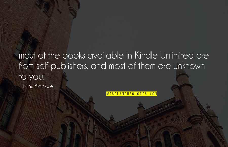 Kagum Quotes By Max Blackwell: most of the books available in Kindle Unlimited