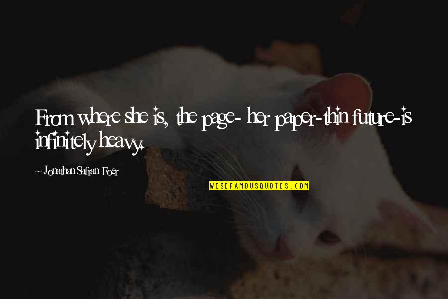 Kahariang Quotes By Jonathan Safran Foer: From where she is, the page- her paper-thin Kahariang Quotes By Jonathan Safran Foer: From where she is, the page- her paper-thin