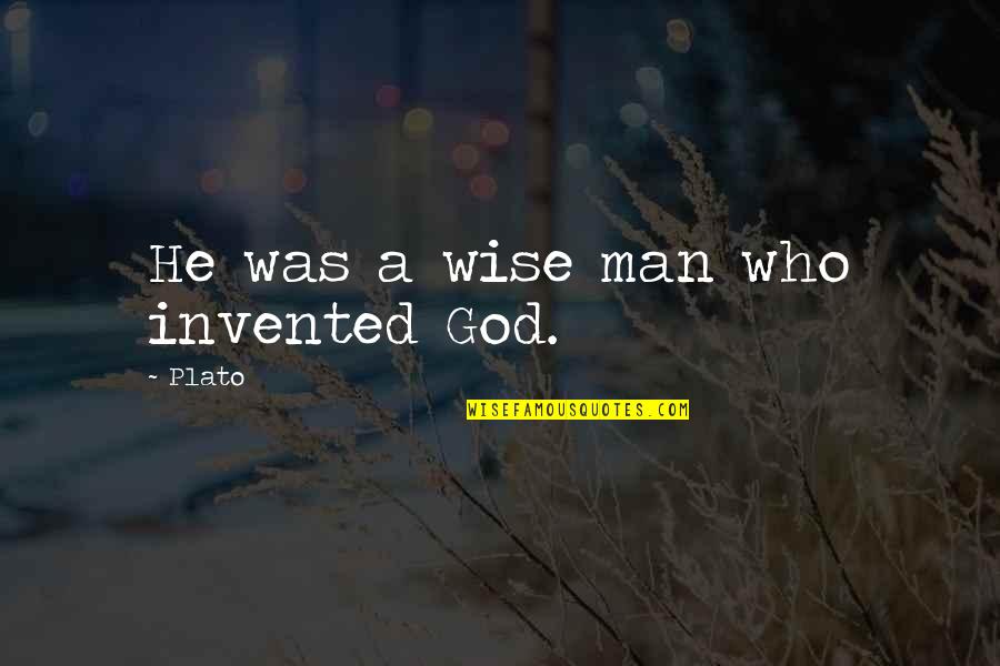 Kahekili Quotes By Plato: He was a wise man who invented God.