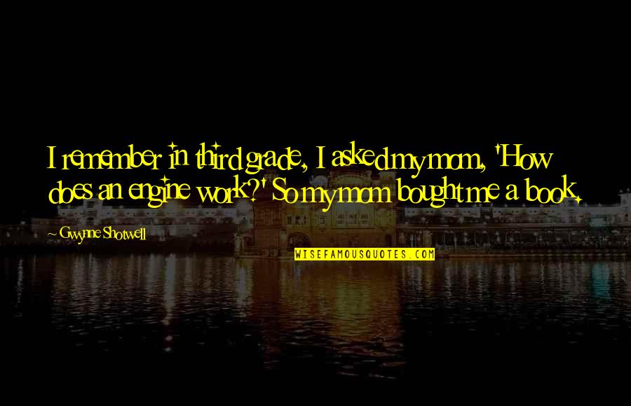 Kahkaha Emojileri Quotes By Gwynne Shotwell: I remember in third grade, I asked my
