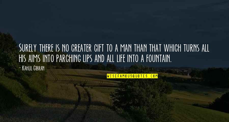 Kahlil Quotes By Kahlil Gibran: Surely there is no greater gift to a