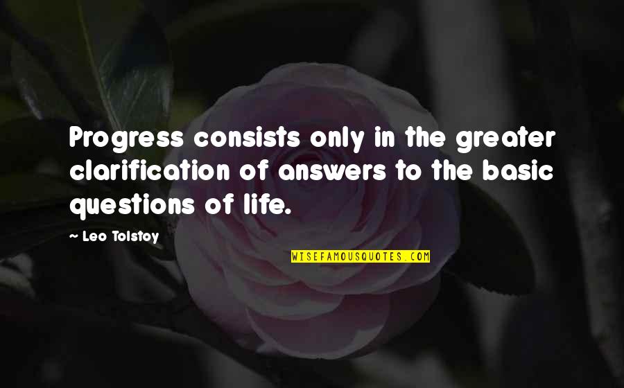 Kahve Fincani Quotes By Leo Tolstoy: Progress consists only in the greater clarification of Kahve Fincani Quotes By Leo Tolstoy: Progress consists only in the greater clarification of
