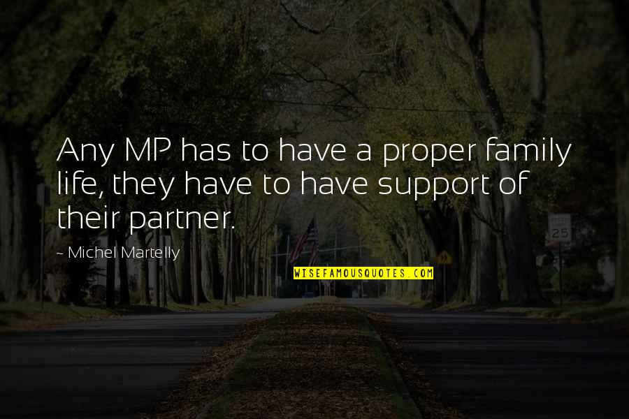 Kahwaty Ethnicity Quotes By Michel Martelly: Any MP has to have a proper family Kahwaty Ethnicity Quotes By Michel Martelly: Any MP has to have a proper family