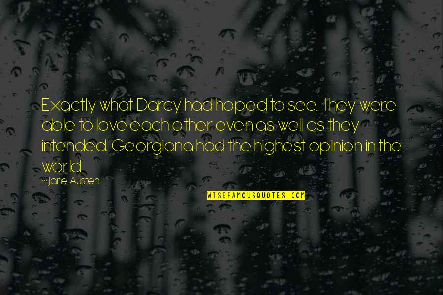 Kaibigan Pag May Kailangan Quotes By Jane Austen: Exactly what Darcy had hoped to see. They