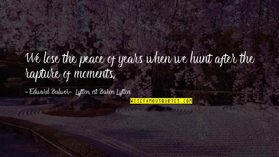 Kainov Oziljak Quotes By Edward Bulwer-Lytton, 1st Baron Lytton: We lose the peace of years when we Kainov Oziljak Quotes By Edward Bulwer-Lytton, 1st Baron Lytton: We lose the peace of years when we