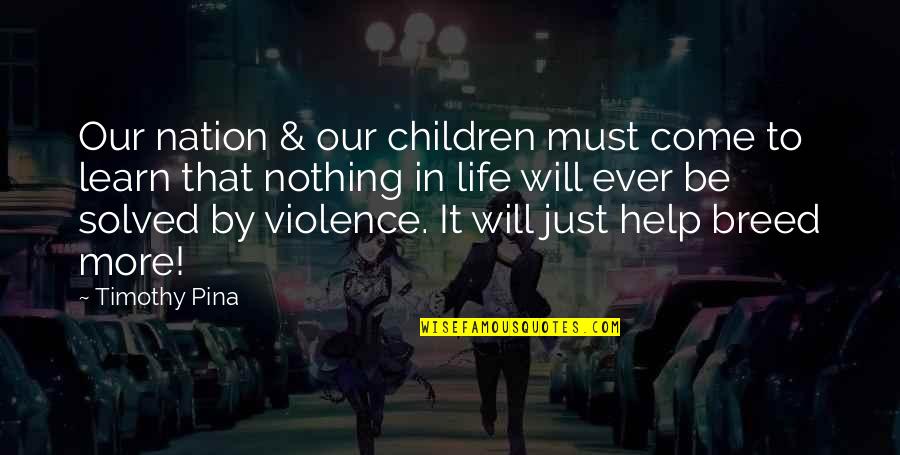 Kairi Okayasu Quotes By Timothy Pina: Our nation & our children must come to Kairi Okayasu Quotes By Timothy Pina: Our nation & our children must come to