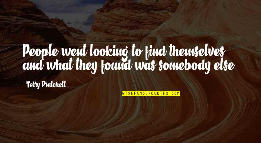 Kaithapram Damodaran Quotes By Terry Pratchett: People went looking to find themselves and what