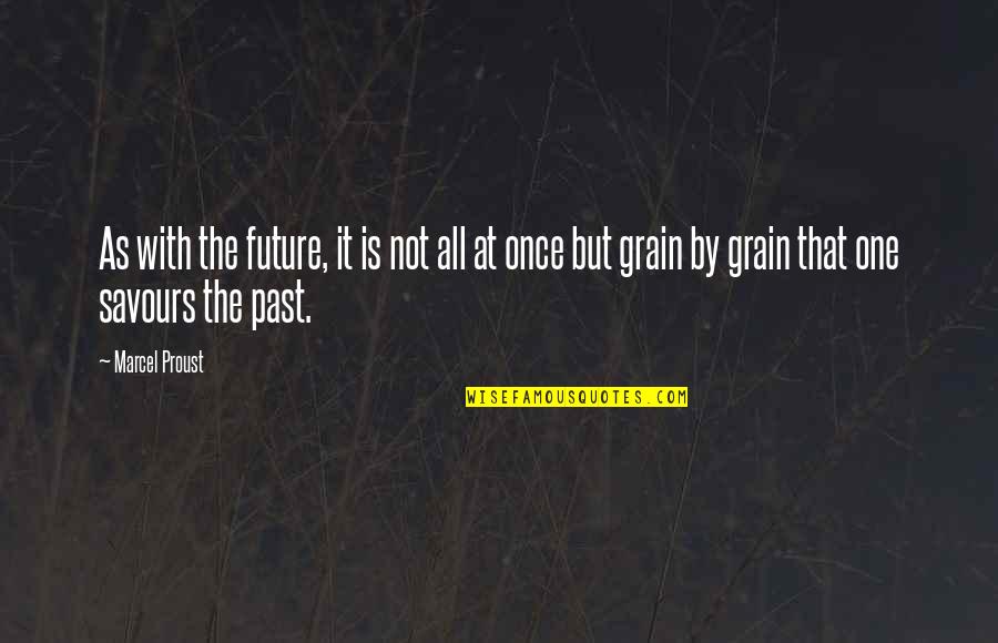 Kajut Quotes By Marcel Proust: As with the future, it is not all