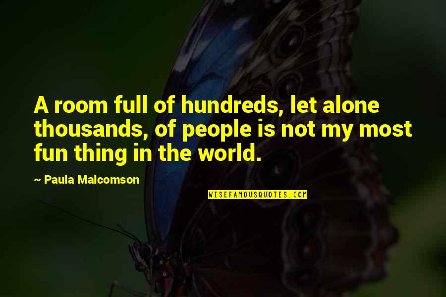 Kakanin Quotes By Paula Malcomson: A room full of hundreds, let alone thousands, Kakanin Quotes By Paula Malcomson: A room full of hundreds, let alone thousands,