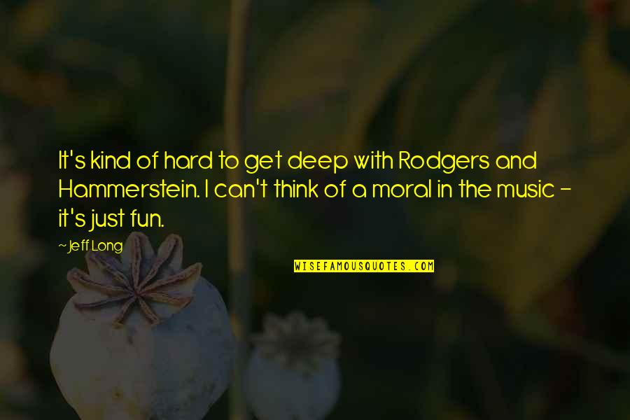 Kakatiya Quotes By Jeff Long: It's kind of hard to get deep with