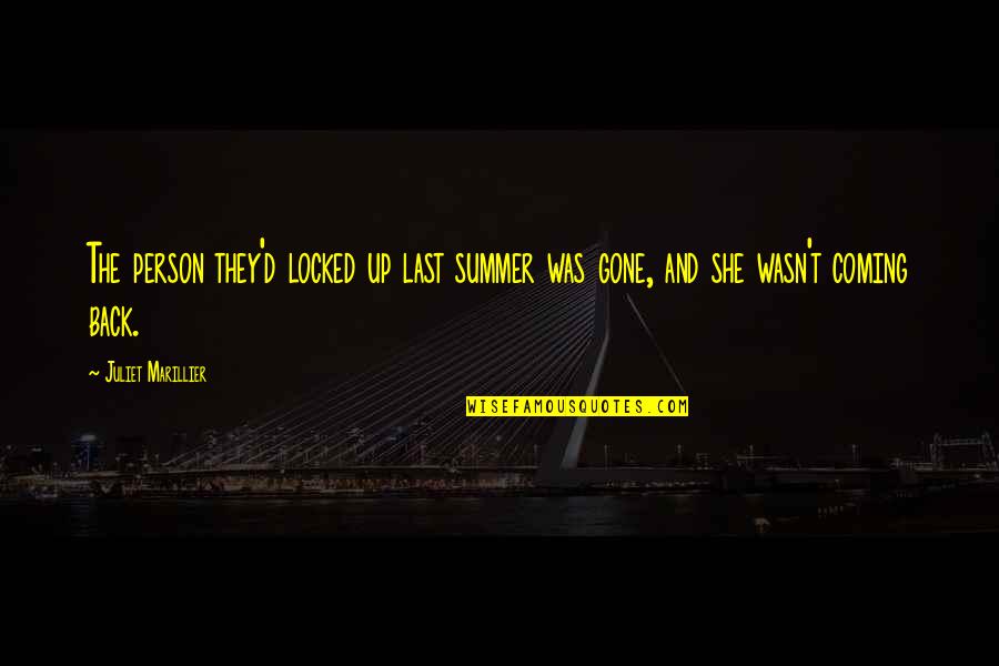 Kakefuton Quotes By Juliet Marillier: The person they'd locked up last summer was