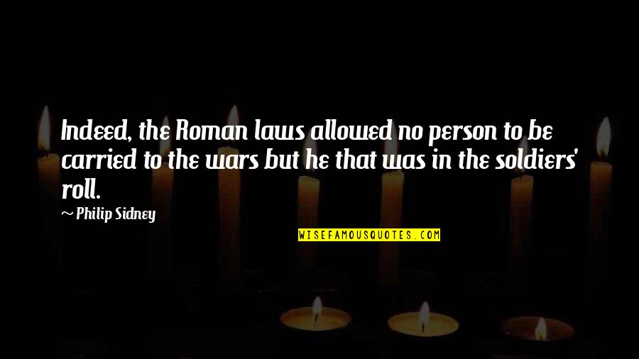 Kakka Kakka Hd Images With Quotes By Philip Sidney: Indeed, the Roman laws allowed no person to