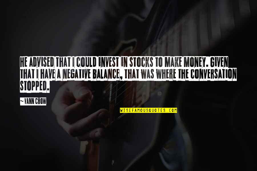 Kakki Sattai Images With Love Quotes By Vann Chow: He advised that I could invest in stocks Kakki Sattai Images With Love Quotes By Vann Chow: He advised that I could invest in stocks