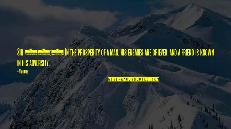 Kaklase Quotes By Various: Sir 12:9 In the prosperity of a man,