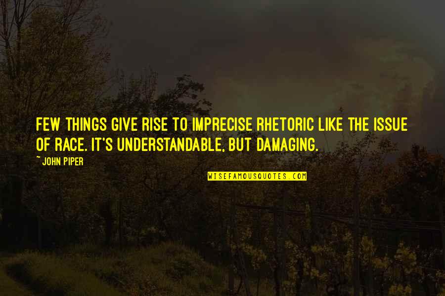 Kalachakra Tantra Tibet Quotes By John Piper: Few things give rise to imprecise rhetoric like Kalachakra Tantra Tibet Quotes By John Piper: Few things give rise to imprecise rhetoric like