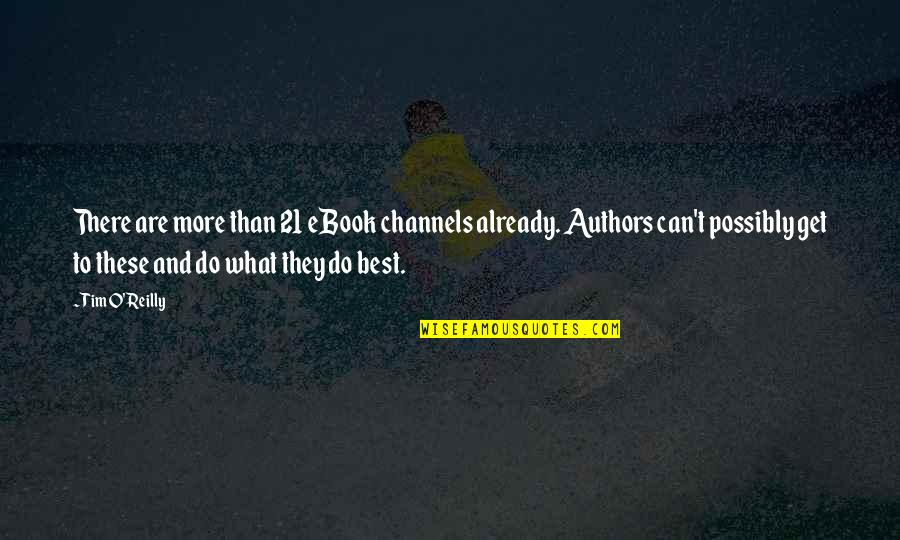 Kalaitzis Eidi Quotes By Tim O'Reilly: There are more than 21 eBook channels already. Kalaitzis Eidi Quotes By Tim O'Reilly: There are more than 21 eBook channels already.