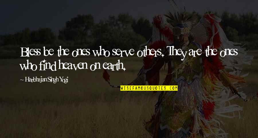 Kalashnikova Auto Quotes By Harbhajan Singh Yogi: Bless be the ones who serve others. They