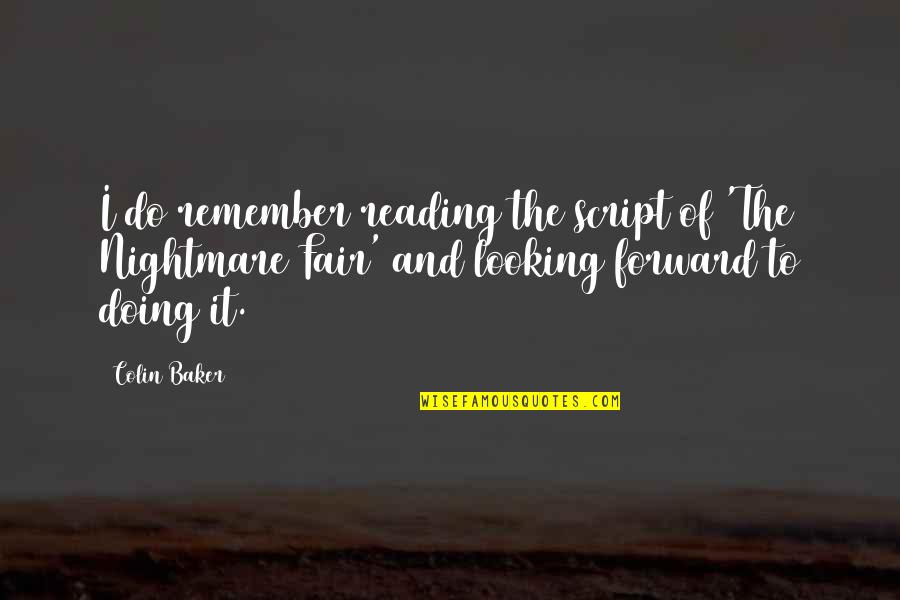 Kalboard Quotes By Colin Baker: I do remember reading the script of 'The Kalboard Quotes By Colin Baker: I do remember reading the script of 'The