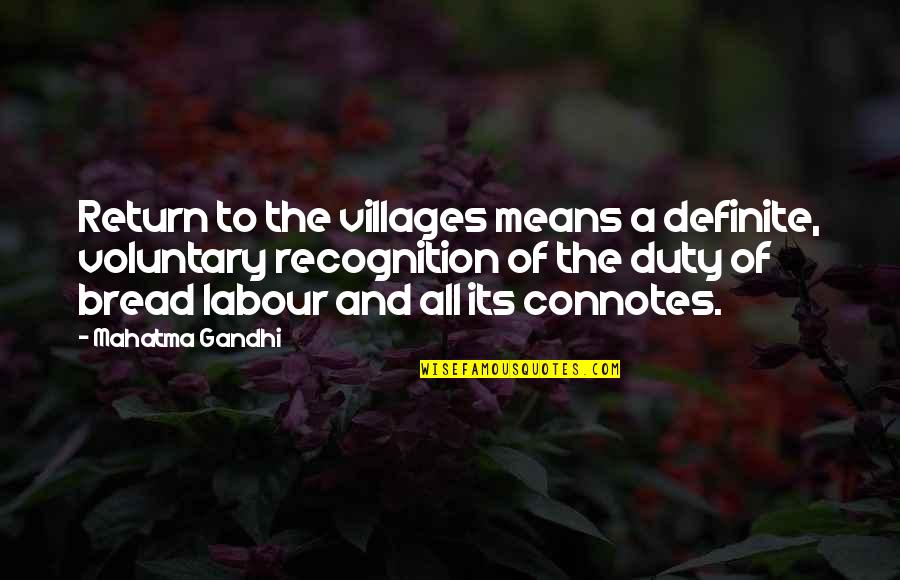 Kaleikini Hawaiian Quotes By Mahatma Gandhi: Return to the villages means a definite, voluntary