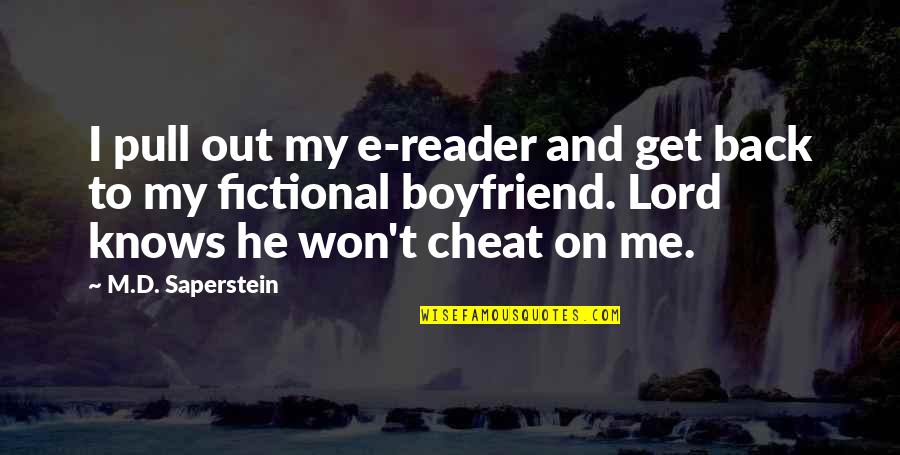 Kalinyak Quotes By M.D. Saperstein: I pull out my e-reader and get back Kalinyak Quotes By M.D. Saperstein: I pull out my e-reader and get back