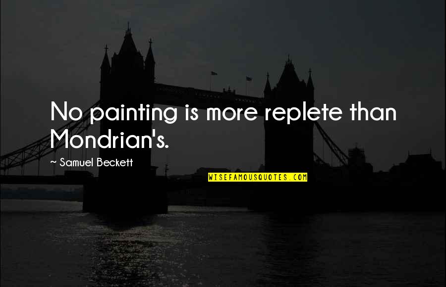 Kalipi Logo Quotes By Samuel Beckett: No painting is more replete than Mondrian's. Kalipi Logo Quotes By Samuel Beckett: No painting is more replete than Mondrian's.