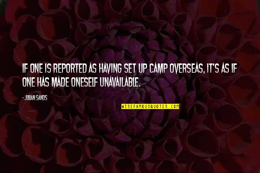 Kallys Mashup Quotes By Julian Sands: If one is reported as having set up Kallys Mashup Quotes By Julian Sands: If one is reported as having set up