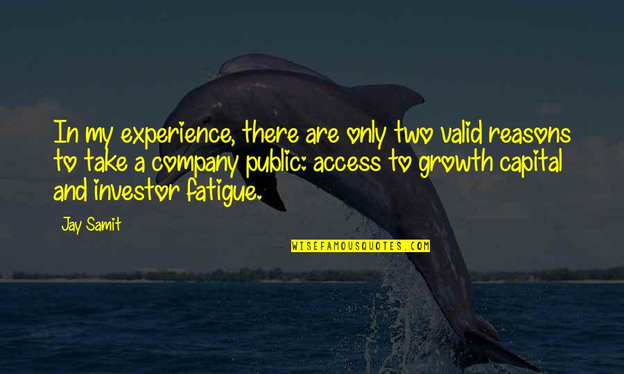 Kalman Szkalak Quotes By Jay Samit: In my experience, there are only two valid Kalman Szkalak Quotes By Jay Samit: In my experience, there are only two valid