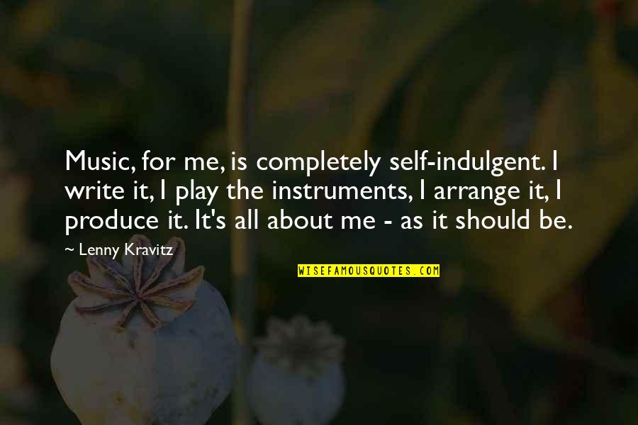 Kalmassure Quotes By Lenny Kravitz: Music, for me, is completely self-indulgent. I write Kalmassure Quotes By Lenny Kravitz: Music, for me, is completely self-indulgent. I write