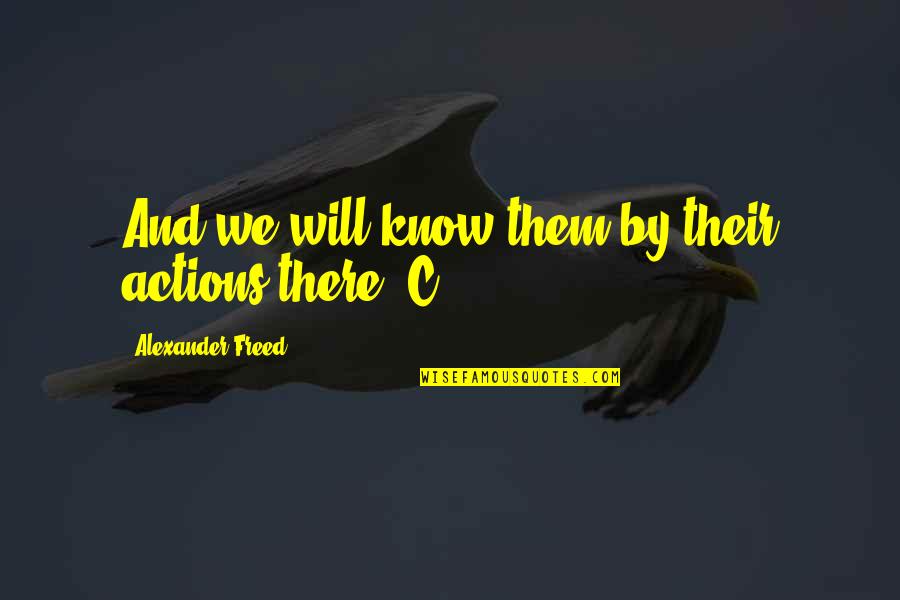 Kalogeris Electric Quotes By Alexander Freed: And we will know them by their actions