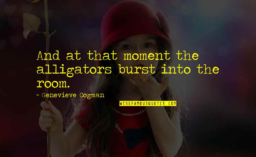 Kalousek Miroslav Quotes By Genevieve Cogman: And at that moment the alligators burst into Kalousek Miroslav Quotes By Genevieve Cogman: And at that moment the alligators burst into