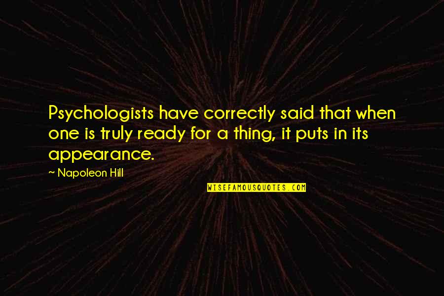 Kalousov Andrea Quotes By Napoleon Hill: Psychologists have correctly said that when one is