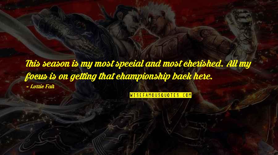 Kamaal Rashid Khan Quotes By Lorrie Fair: This season is my most special and most Kamaal Rashid Khan Quotes By Lorrie Fair: This season is my most special and most