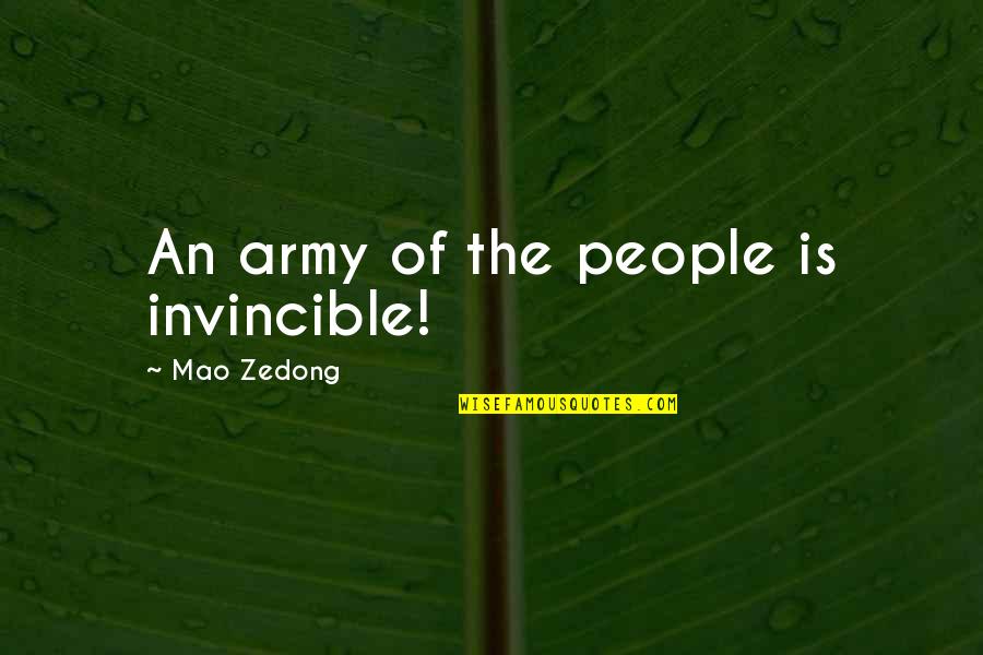 Kamaitachi Wrestler Quotes By Mao Zedong: An army of the people is invincible! Kamaitachi Wrestler Quotes By Mao Zedong: An army of the people is invincible!